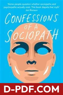 Confessions of a Sociopath: A Life Spent Hiding in Plain Sight by M.E. Thomas book cover