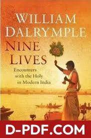 Nine Lives: In Search of the Sacred in Modern India by William Dalrymple book cover