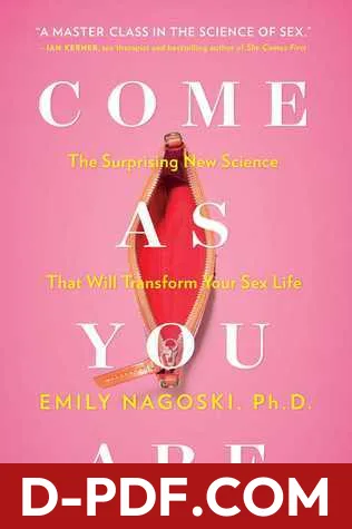 Come as You Are: The Surprising New Science that Will Transform Your Sex Life by Emily Nagoski book cover