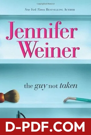 Download The Guy Not Taken by Jennifer Weiner PDF