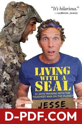 Living with a SEAL: 31 Days Training with the Toughest Man on the Planet by Jesse Itzler book cover