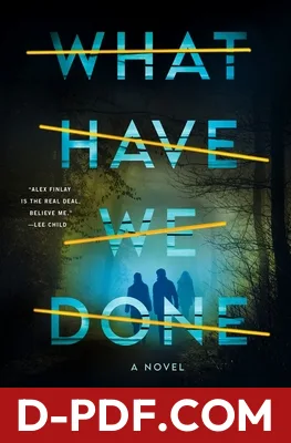 What Have We Done by Alex Finlay book cover