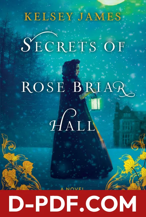 Secrets of Rose Briar Hall by Kelsey James book cover