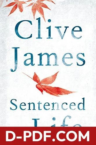 Sentenced To Life by Clive James book cover