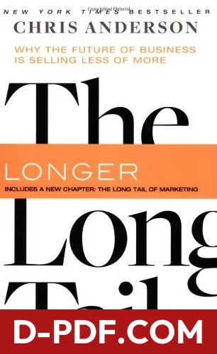 The Long Tail: Why the Future of Business is Selling Less of More by Chris Anderson book cover
