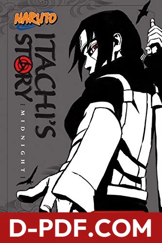 Download Itachi's Story, Vol. 2: Midnight by Masashi Kishimoto PDF