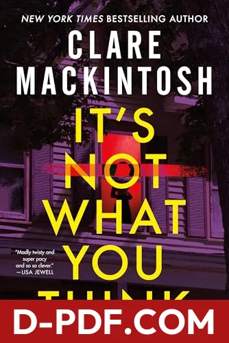 It's Not What You Think by Clare Mackintosh book cover
