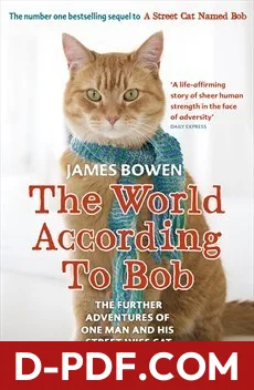 The World According to Bob: The Further Adventures of One Man and his Street-wise Cat by James Bowen book cover