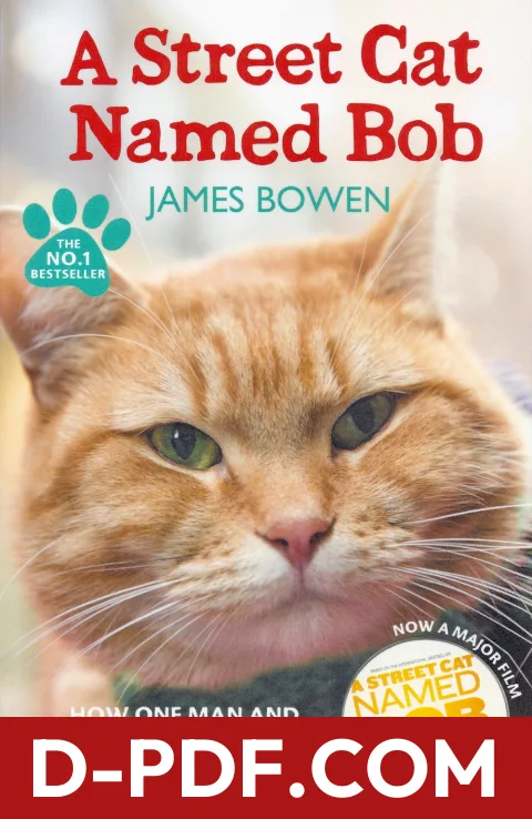 Download A Street Cat Named Bob: How One Man and His Cat Found Hope on the Streets by James Bowen PDF