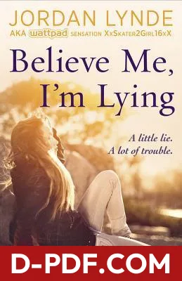 Believe Me, I'm Lying by Jordan Lynde book cover