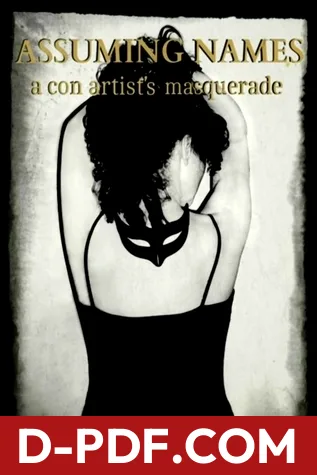 Assuming Names: A Con Artist's Masquerade by Tanya Thompson book cover