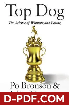 Top Dog: The Science of Winning and Losing by Po Bronson book cover