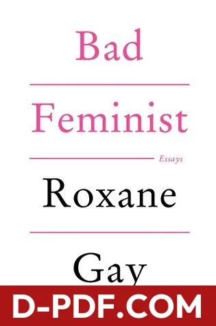 Bad Feminist: Essays by Roxane Gay book cover