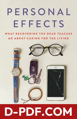 Personal Effects: What Recovering the Dead Teaches Me About Caring for the Living by Robert A. Jensen book cover