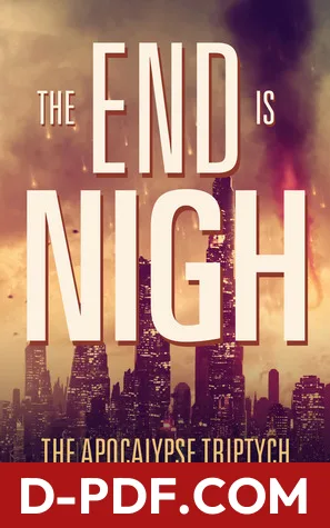 Download The End is Nigh by John Joseph Adams PDF