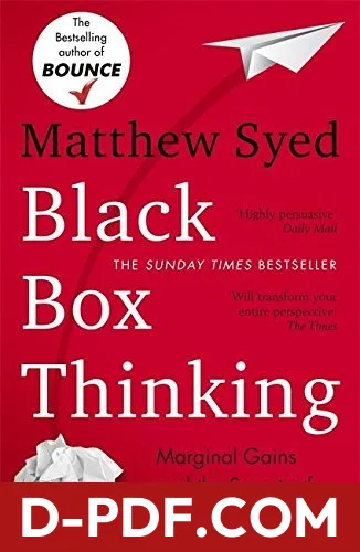 Black Box Thinking: Marginal Gains and the Secrets of High Performance by Matthew Syed book cover