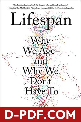 Download Lifespan: Why We Age―and Why We Don't Have To by David A. Sinclair PDF