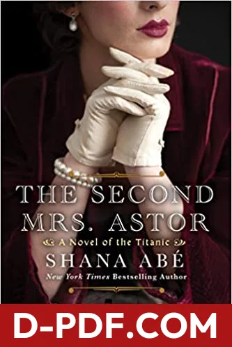 The Second Mrs. Astor by Shana Abe book cover