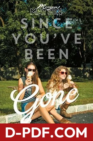 Since You've Been Gone by Morgan Matson book cover