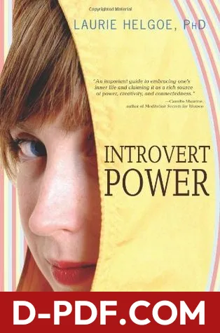 Introvert Power: Why Your Inner Life Is Your Hidden Strength by Laurie A. Helgoe book cover