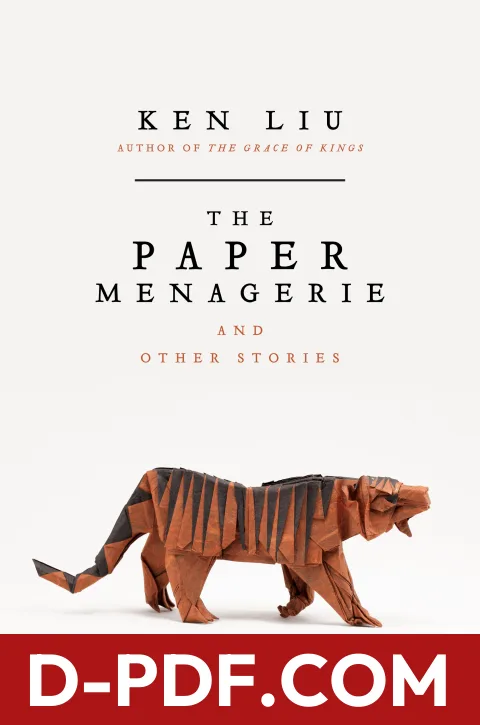 The Paper Menagerie and Other Stories by Ken Liu book cover