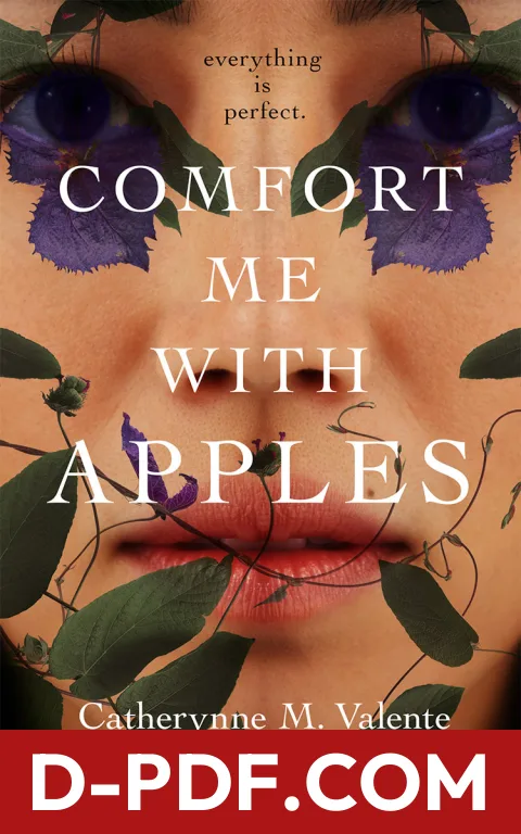 Download Comfort Me with Apples by Catherynne M. Valente PDF