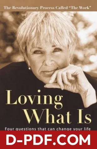 Loving What Is: Four Questions That Can Change Your Life by Byron Katie book cover