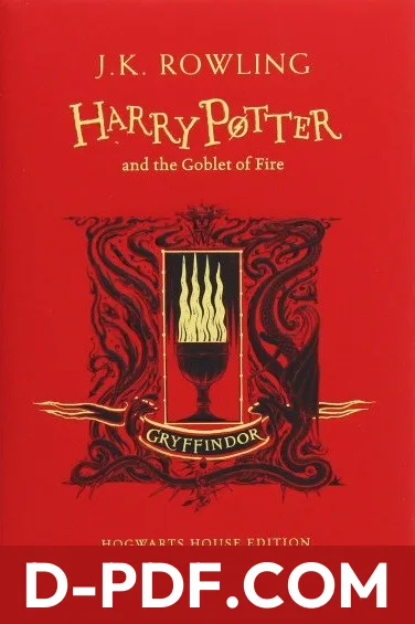 Download Harry Potter and the Goblet of Fire – Gryffindor Edition by J.K. Rowling PDF