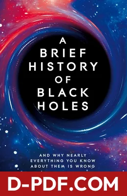 A Brief History of Black Holes: And Why Nearly Everything You Know About Them is Wrong by Becky Smethurst book cover
