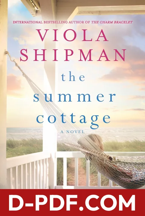 The Summer Cottage: A USA Today Bestseller Contemporary Romance and Women's Fiction Novel by Viola Shipman book cover