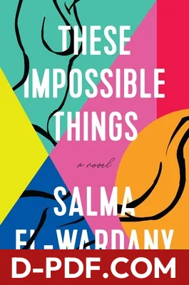 These Impossible Things by Salma El-Wardany book cover