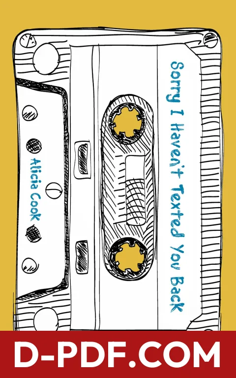 Sorry I Haven't Texted You Back by Alicia Cook book cover