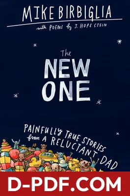 The New One: Painfully True Stories from a Reluctant Dad by Mike Birbiglia book cover