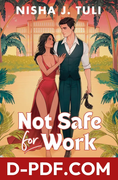 Download Not Safe for Work by Nisha J. Tuli PDF