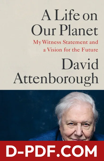 A Life on Our Planet: My Witness Statement and a Vision for the Future by David Attenborough book cover