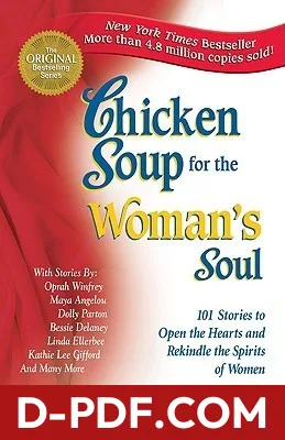Chicken Soup for the Woman's Soul: 101 Stories to Open the Hearts and Rekindle the Spirits of Women by Jack Canfield book cover