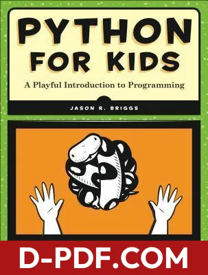 Python for Kids: A Playful Introduction To Programming by Jason R. Briggs book cover