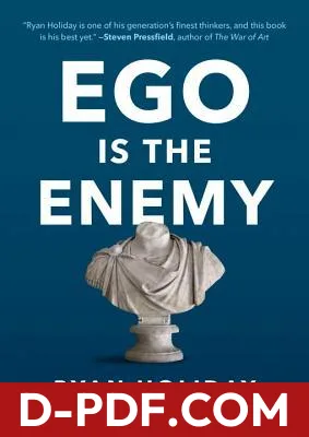 Download Ego Is the Enemy by Ryan Holiday PDF
