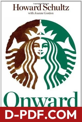 Onward: How Starbucks Fought for Its Life without Losing Its Soul by Howard Schultz book cover