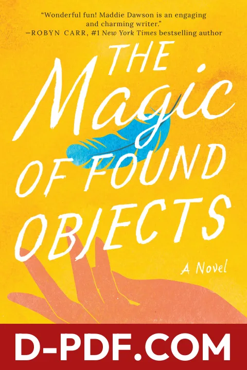 The Magic of Found Objects by Maddie Dawson book cover