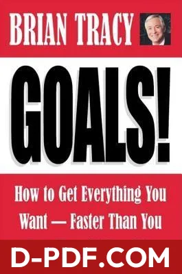 Goals!: How to Get Everything You Want Faster Than You Ever Thought Possible by Brian Tracy book cover