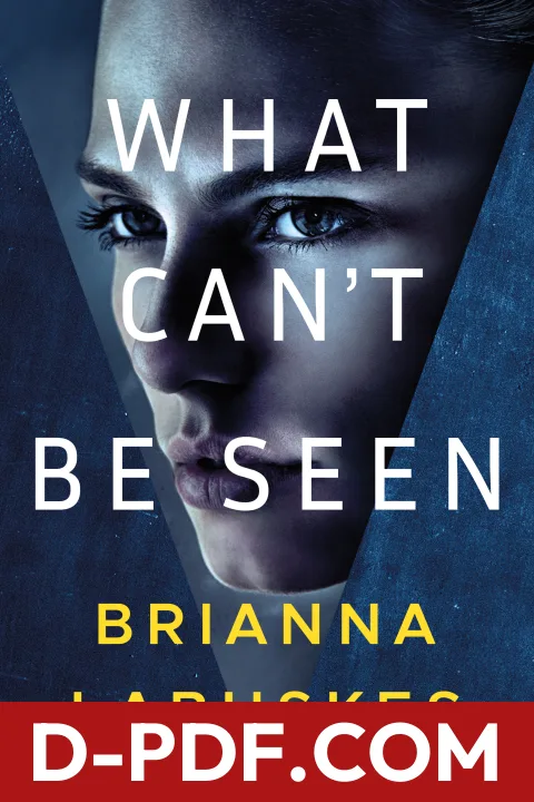 What Can't Be Seen by Brianna Labuskes book cover