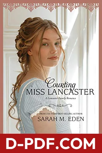 Download Courting Miss Lancaster by Sarah M. Eden PDF