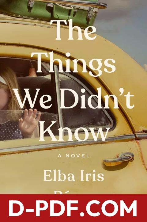 The Things We Didn’t Know by Elba Iris Pérez book cover