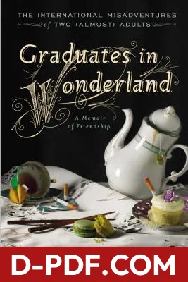 Graduates in Wonderland: The International Misadventures of Two (Almost) Adults by Jessica Pan book cover