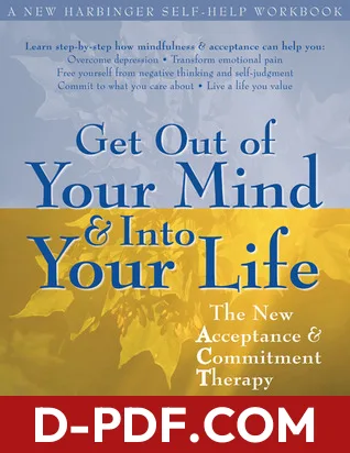 Get Out of Your Mind and Into Your Life: The New Acceptance and Commitment Therapy by Steven C. Hayes book cover