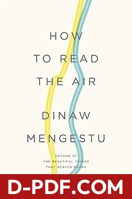 How to Read the Air by Dinaw Mengestu book cover