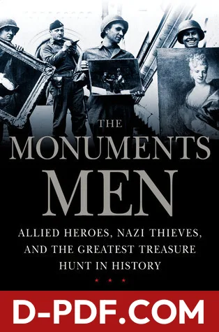 The Monuments Men: Allied Heroes, Nazi Thieves, and the Greatest Treasure Hunt in History by Robert M. Edsel book cover