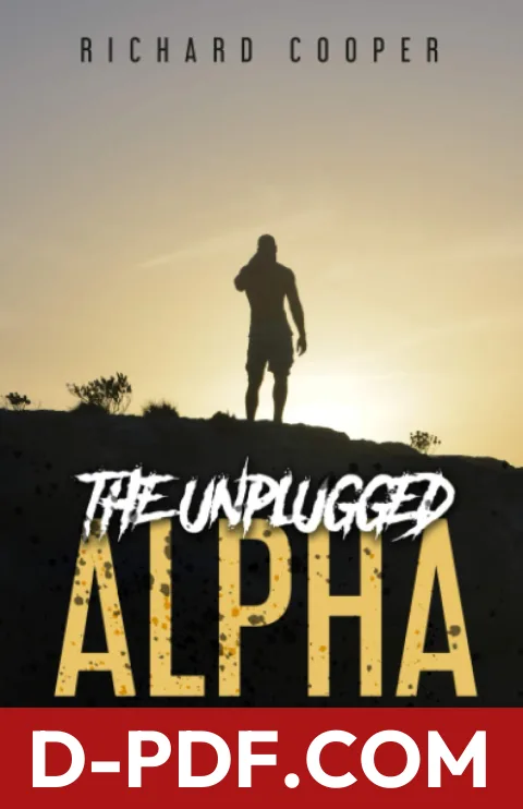 The Unplugged Alpha: The No Bullsh*t Guide To Winning With Women & Life by Richard Cooper book cover