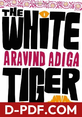 The White Tiger: WINNER OF THE MAN BOOKER PRIZE 2008 by Aravind Adiga book cover